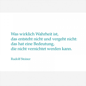 Rudolf Steiner - Was wirklich Wahrheit ist, ...