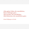 J.W. von Goethe - Alles gaben Götter …