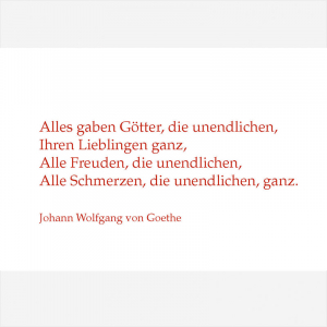 J.W. von Goethe - Alles gaben Götter …